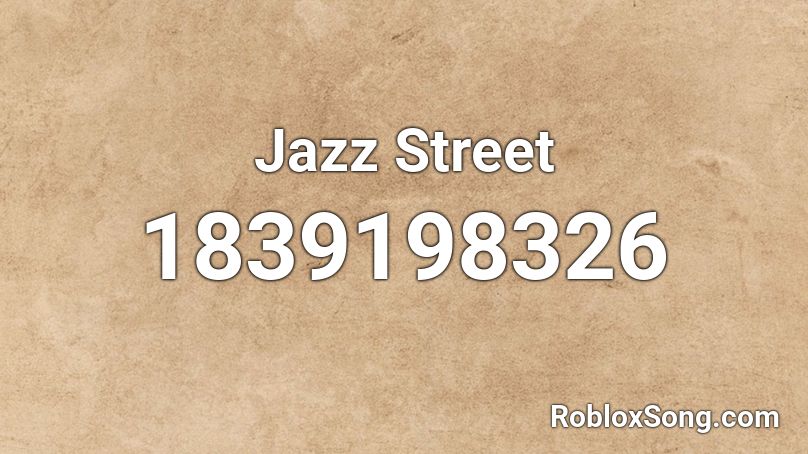 Jazz Street Roblox ID