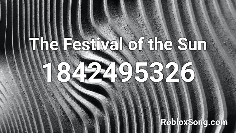 The Festival of the Sun Roblox ID