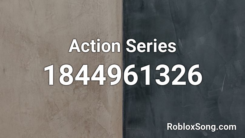 Action Series Roblox ID