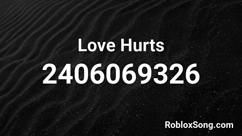 Love Hurts |Lofi Music| Roblox ID
