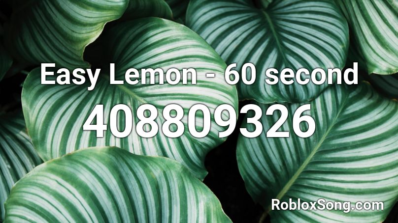 Easy Lemon 60 Second Roblox Id Roblox Music Codes - roblox balmorra song