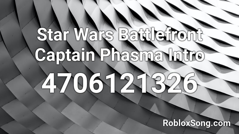 Star Wars Battlefront Captain Phasma Intro Roblox Id Roblox Music Codes - roblox star wars battlefront codes
