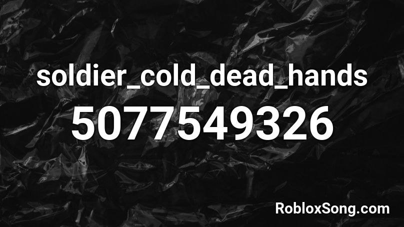 soldier_cold_dead_hands Roblox ID