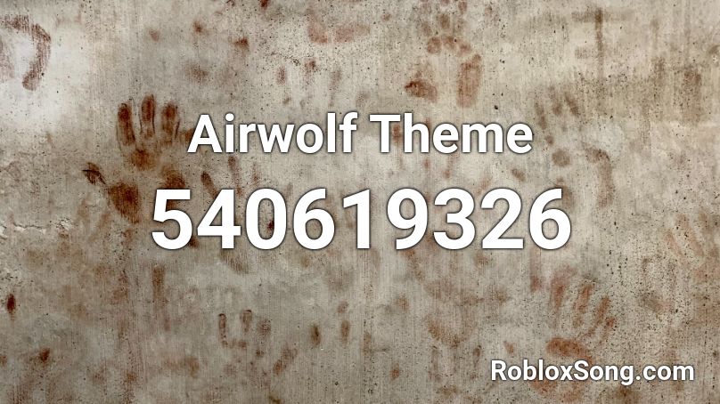 Airwolf Theme Roblox ID
