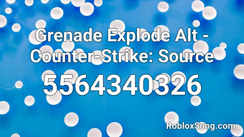 Grenade Explode Alt - Counter-Strike: Source Roblox ID