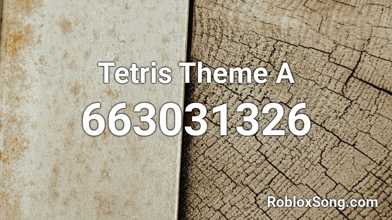 Tetris Theme A Roblox ID
