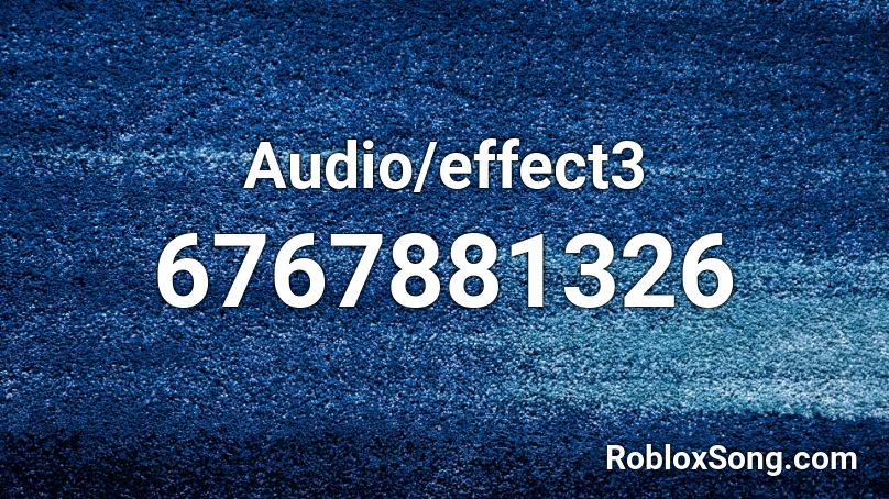 Audio/effect3 Roblox ID