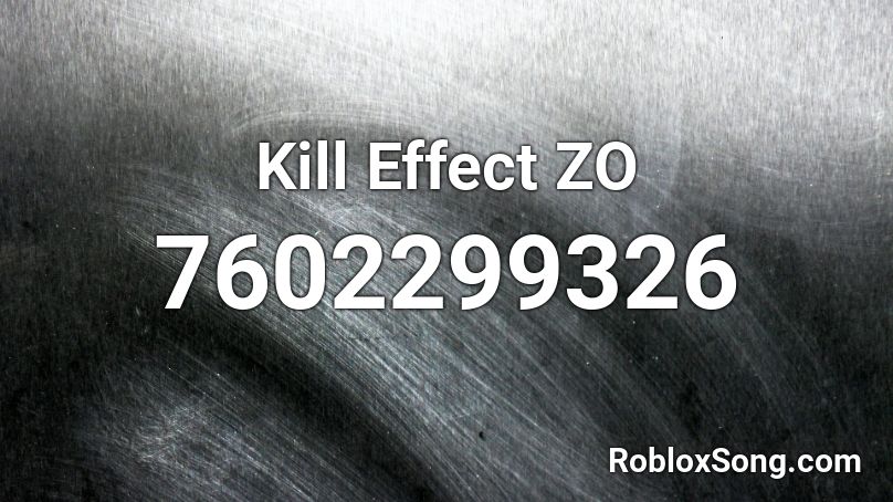 Kill Effect ZO Roblox ID