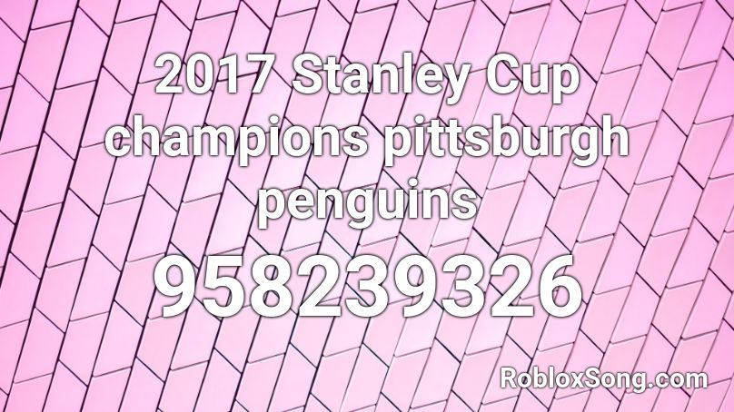 2017 Stanley Cup champions pittsburgh penguins Roblox ID