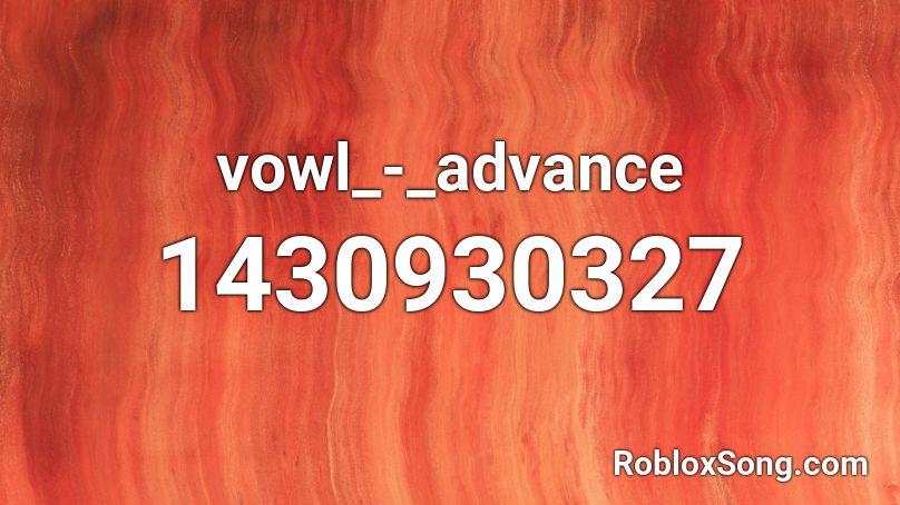 vowl_-_advance Roblox ID