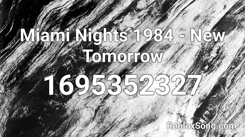 Miami Nights 1984 - New Tomorrow Roblox ID