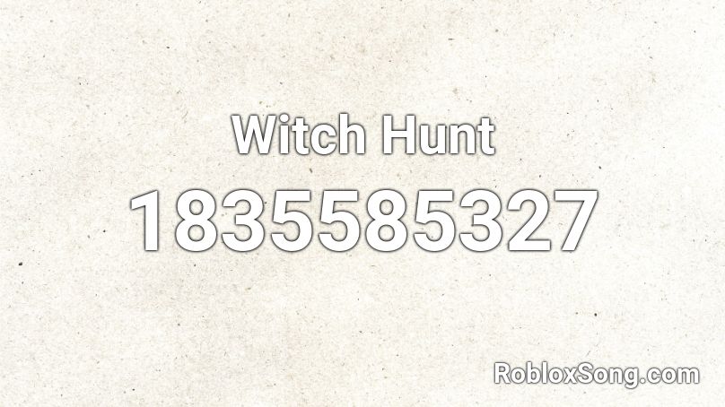 Witch Hunt Roblox ID