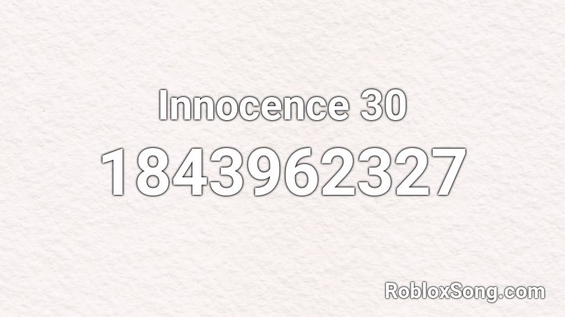 Innocence 30 Roblox ID