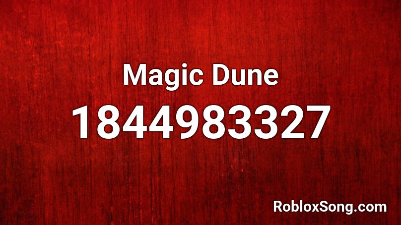 Magic Dune Roblox ID