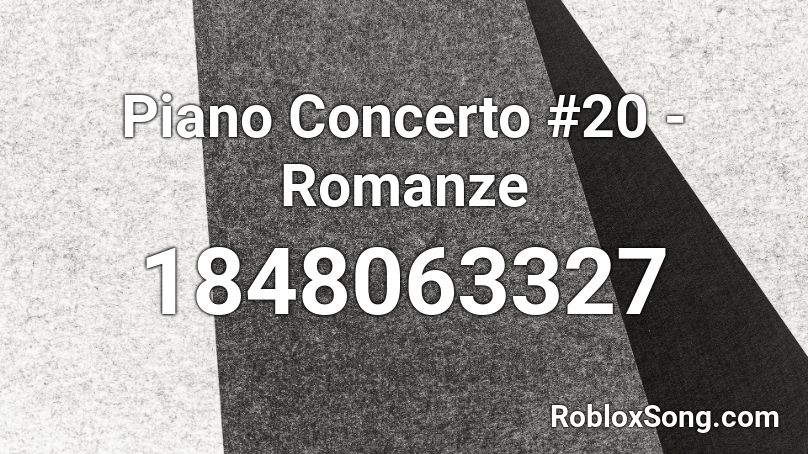 Piano Concerto #20 - Romanze Roblox ID