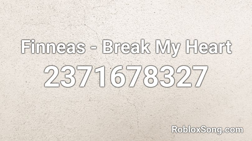 Finneas - Break My Heart Again Roblox ID