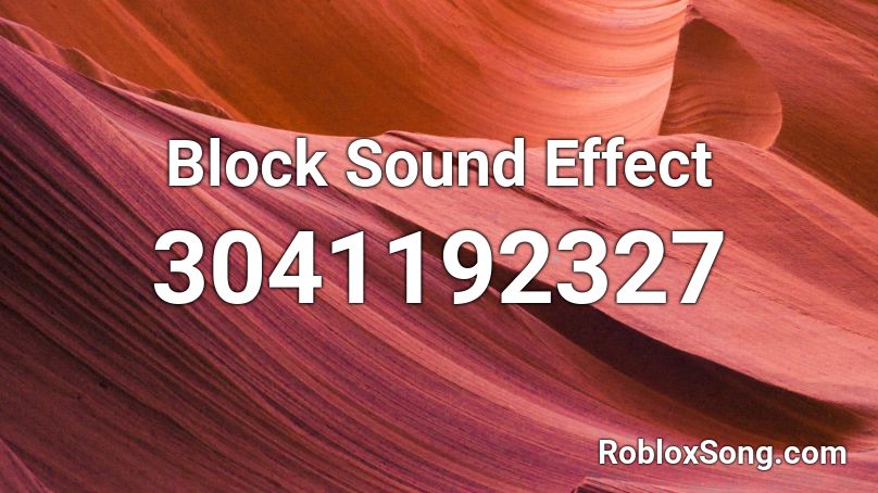 Block Sound Effect Roblox ID