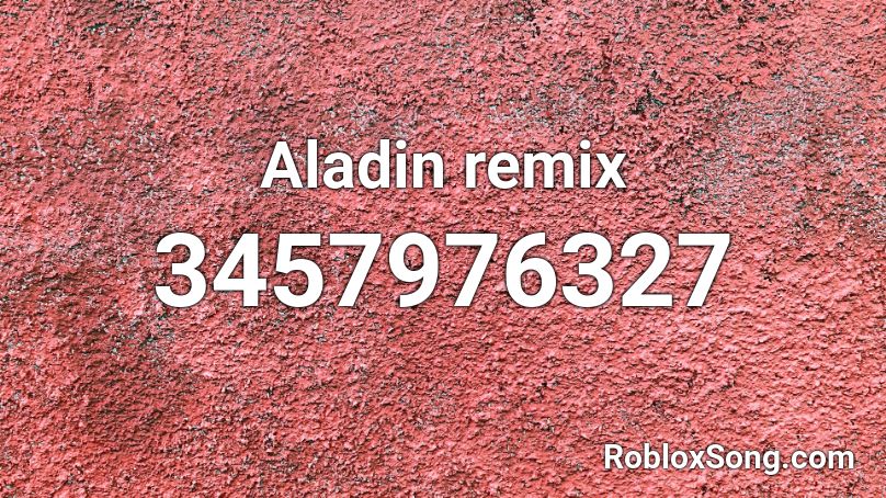 Aladin remix Roblox ID