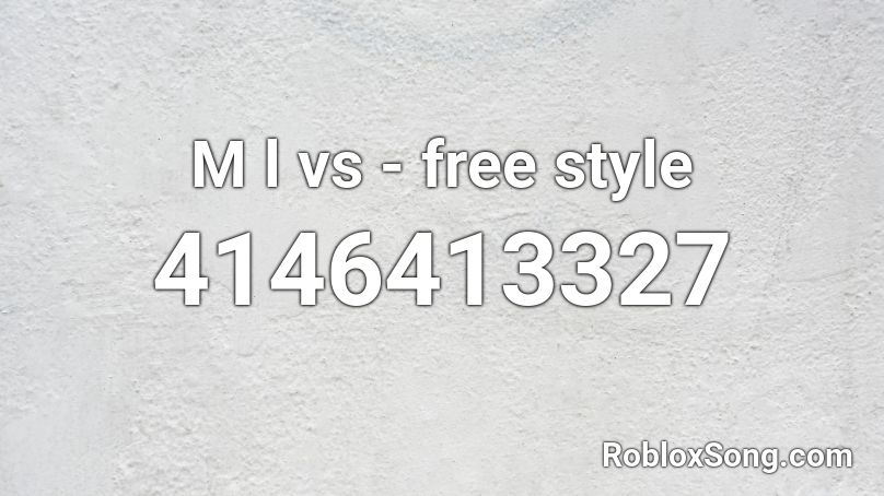 M L Vs Free Style Roblox Id Roblox Music Codes - batman mask roblox id
