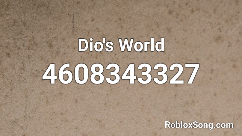 Dio's World Roblox ID