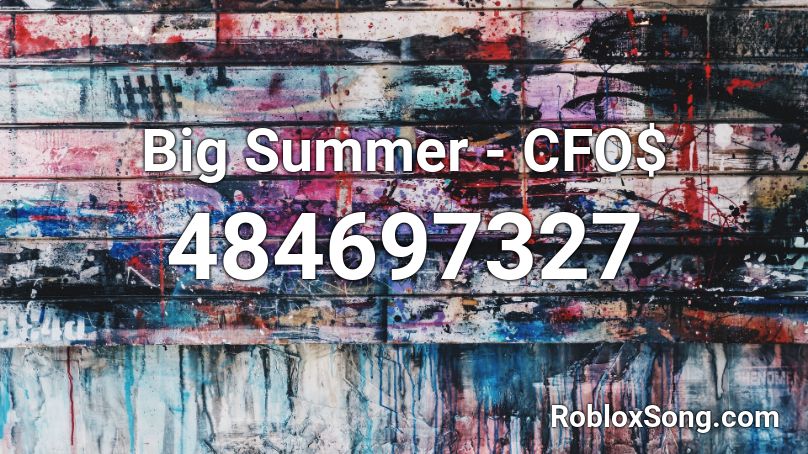 Big Summer - CFO$ Roblox ID