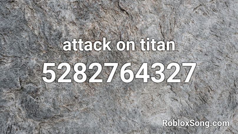 attack on titan opening english? Roblox ID