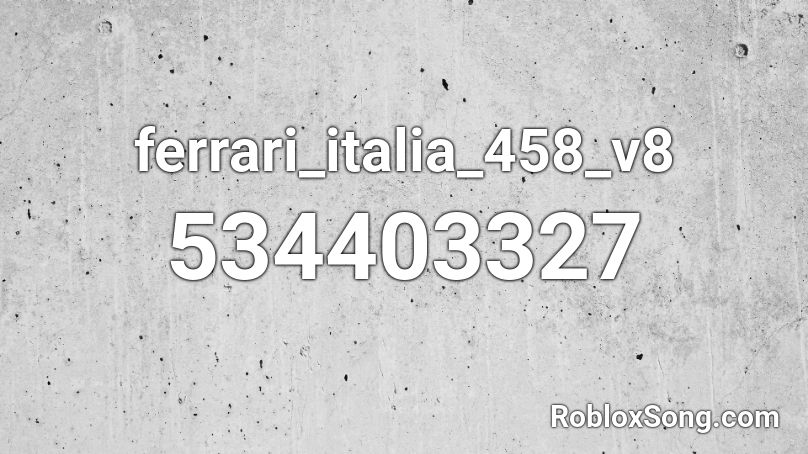 ferrari_italia_458_v8 Roblox ID