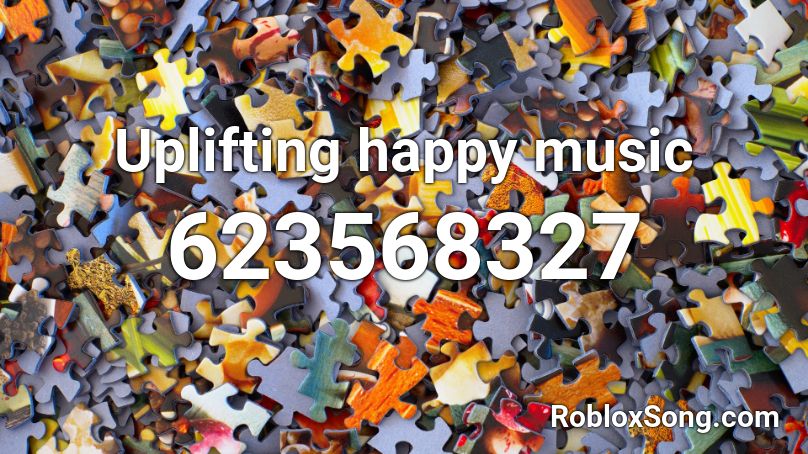 Uplifting happy music Roblox ID