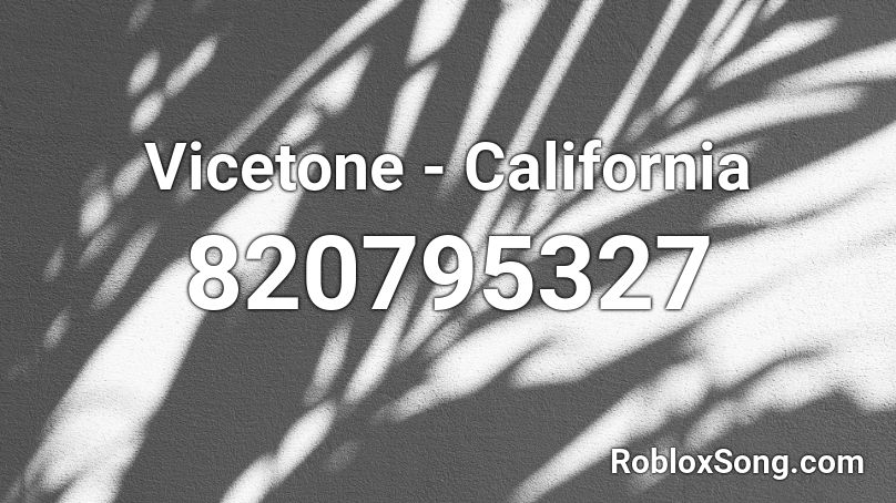 Vicetone - California Roblox ID