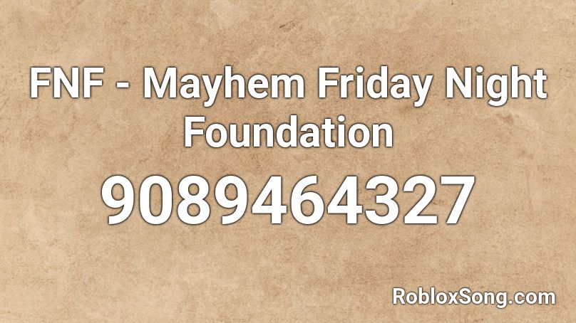 FNF - Mayhem Friday Night Foundation Roblox ID