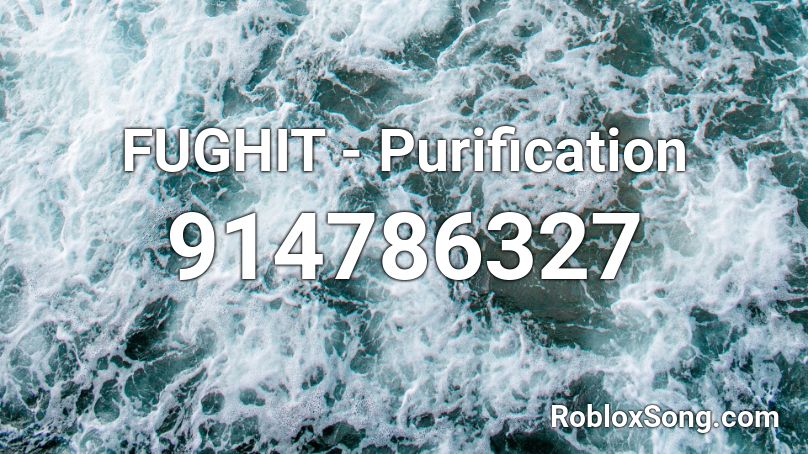 FUGHIT - Purification Roblox ID