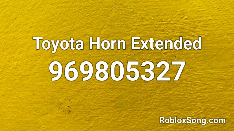 Toyota Horn Extended Roblox ID