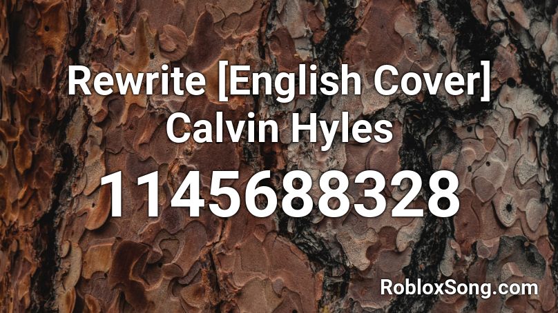 Rewrite [English Cover] Calvin Hyles Roblox ID