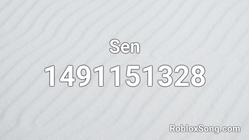 Sen Roblox ID