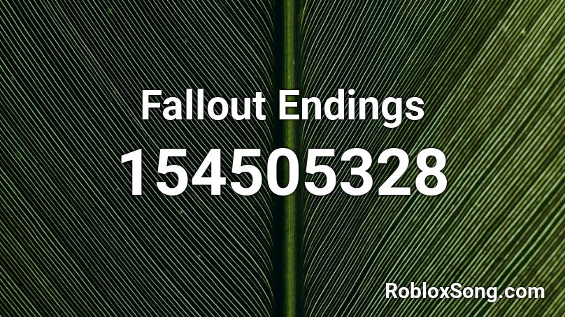 Fallout Endings Roblox ID