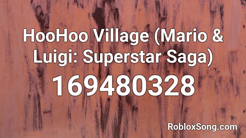 HooHoo Village (Mario & Luigi: Superstar Saga) Roblox ID