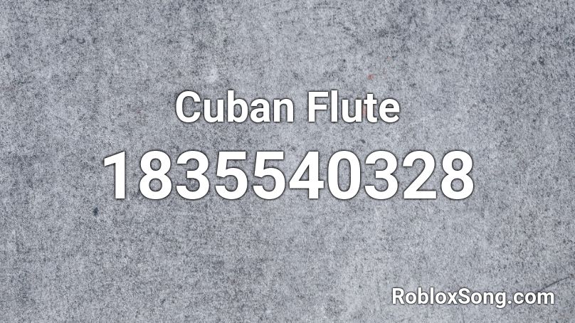 Cuban Flute Roblox ID