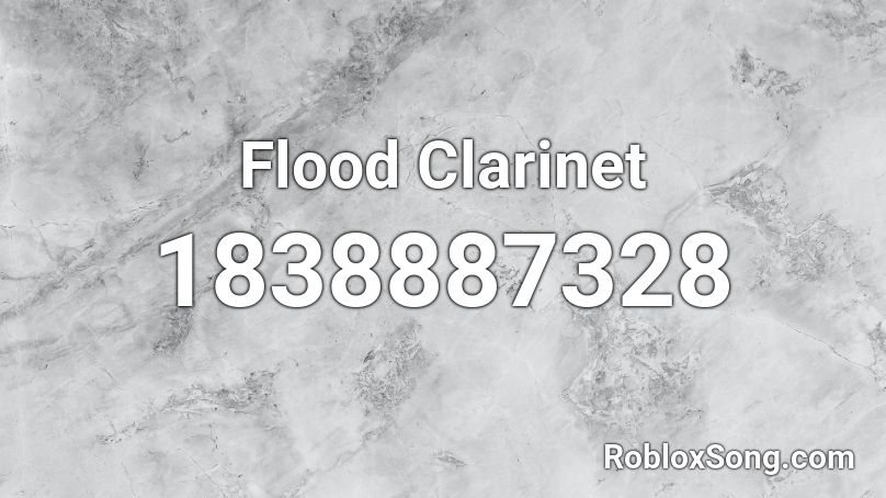 Flood Clarinet Roblox ID