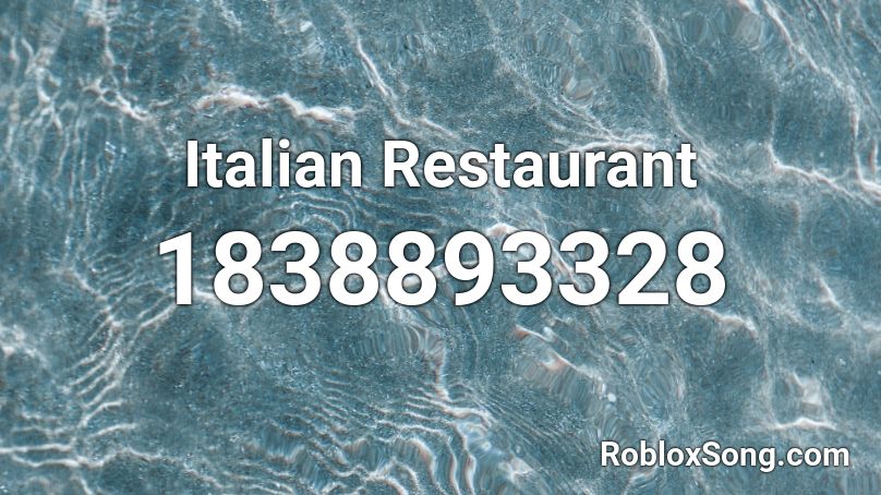 Italian Restaurant Roblox Id Roblox Music Codes - good restaurant roblox id