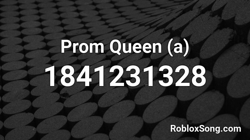 Prom Queen A Roblox Id Roblox Music Codes - prom queen dresses roblox codes