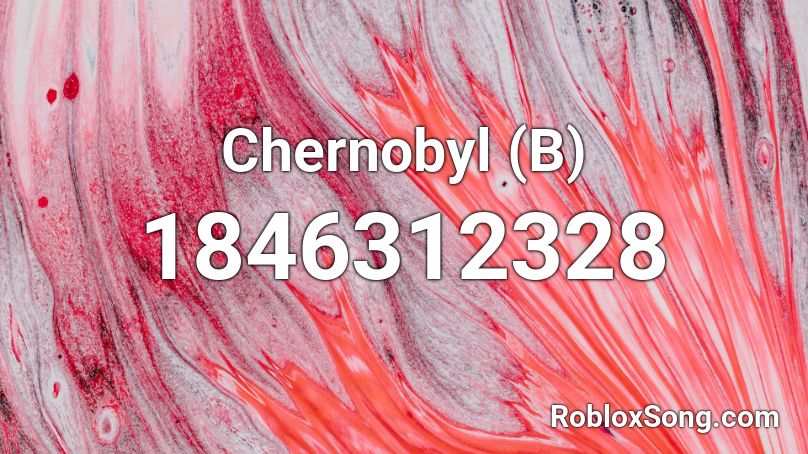 Chernobyl (B) Roblox ID