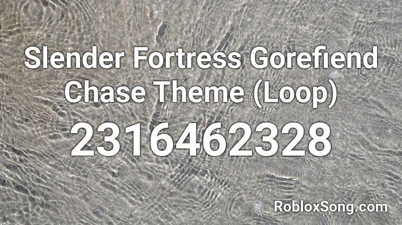 Slender Fortress Gorefiend Chase Theme (Loop) Roblox ID