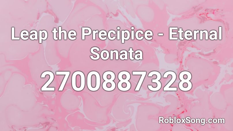 Leap the Precipice - Eternal Sonata Roblox ID