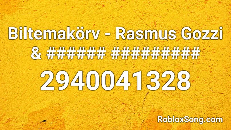 Biltemakörv - Rasmus Gozzi & ###### ######### Roblox ID