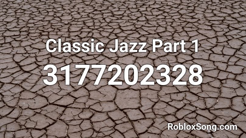 Classic Jazz Part 1 Roblox ID