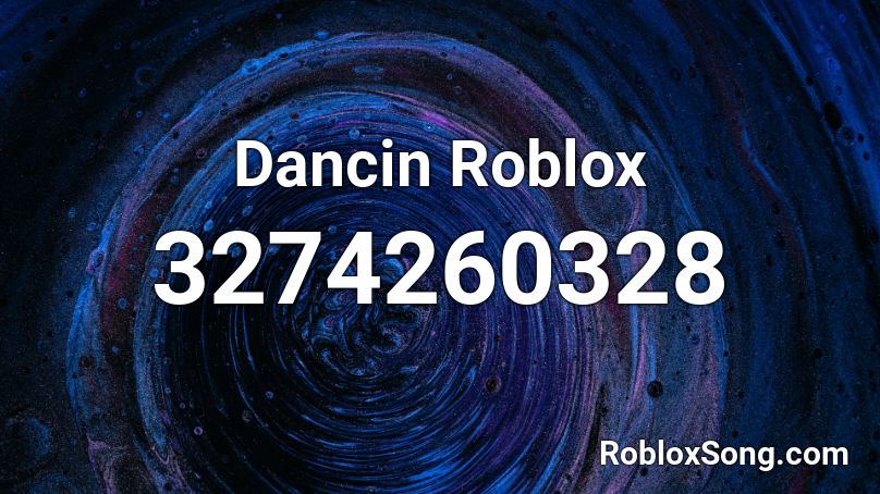 dancin roblox song id