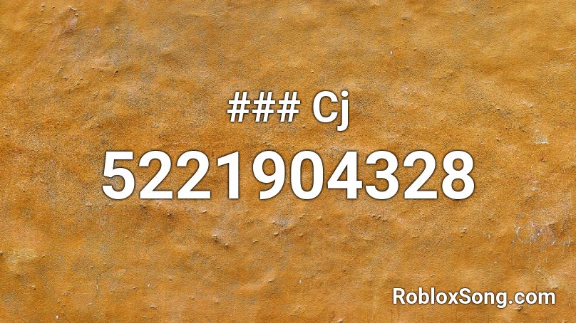 ### Cj Roblox ID