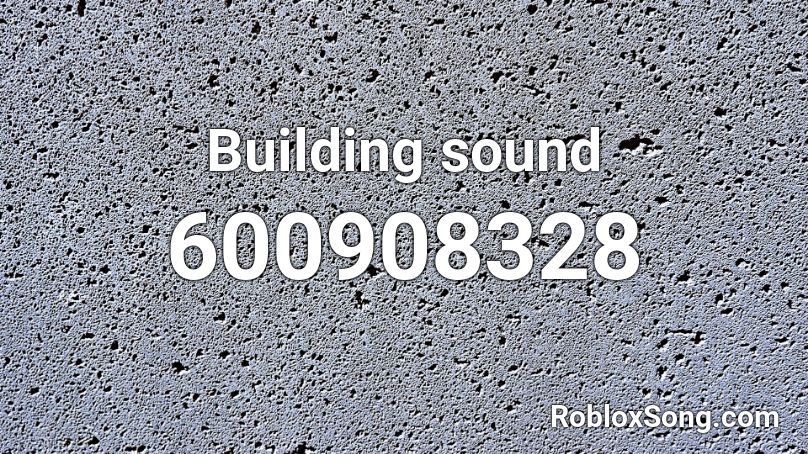 Building sound Roblox ID