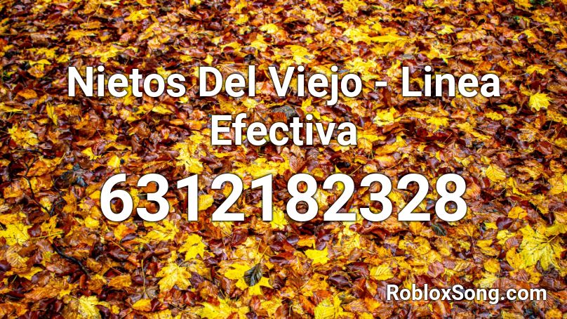 Nietos Del Viejo - Linea Efectiva Roblox ID