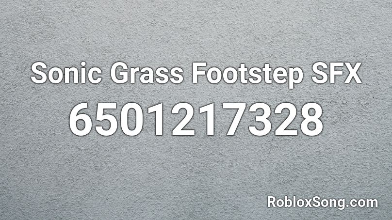 Sonic Grass Footstep SFX Roblox ID